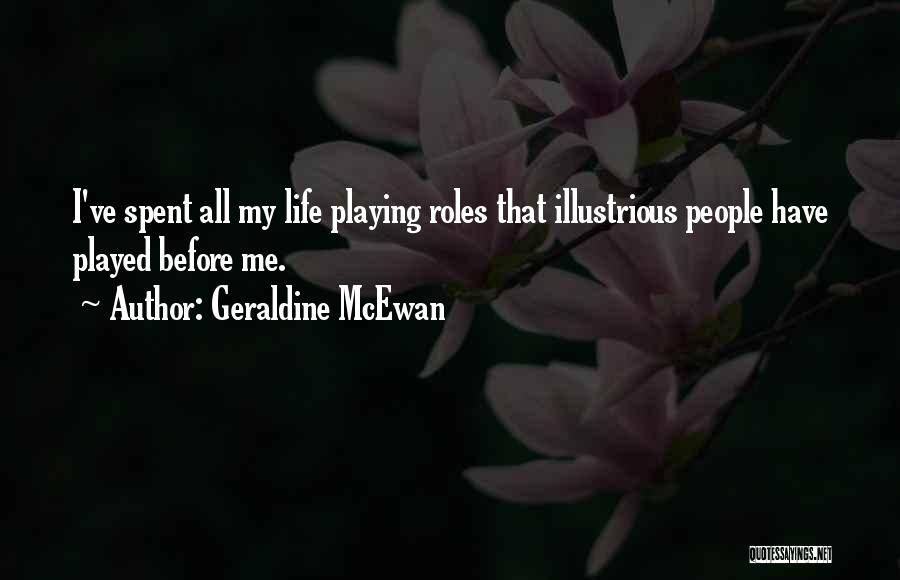 My Life Before Quotes By Geraldine McEwan