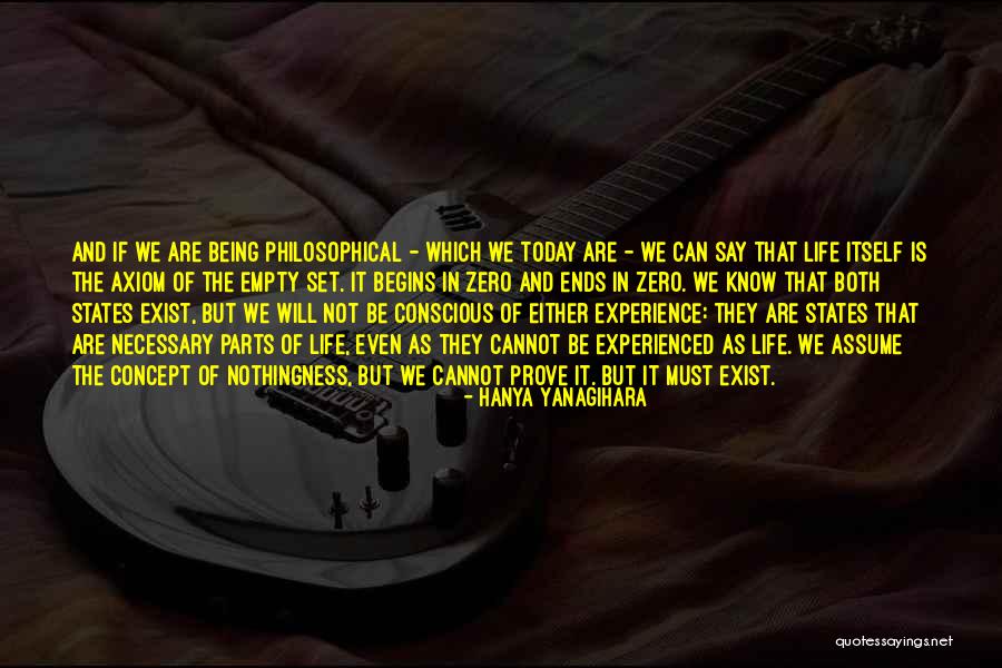 My Life Begins Today Quotes By Hanya Yanagihara My Life Begins Today Quotes By Hanya Yanagihara