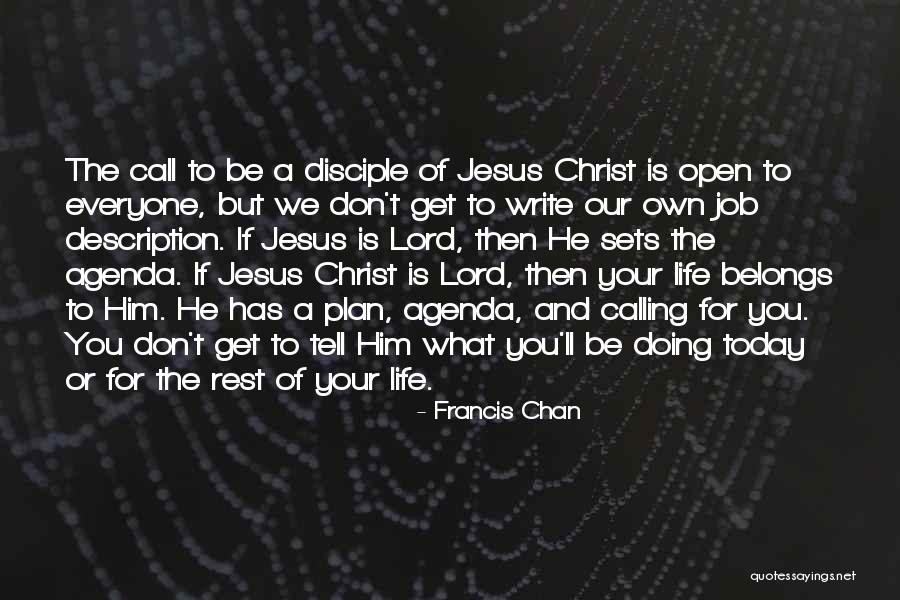 My Life Belongs To Jesus Quotes By Francis Chan My Life Belongs To Jesus Quotes By Francis Chan
