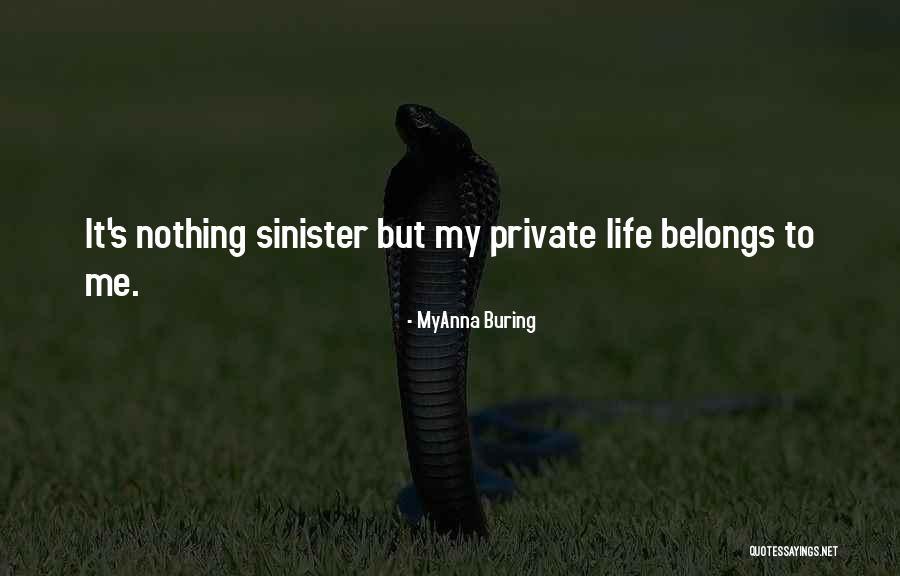 My Life Belongs To Me Quotes By MyAnna Buring My Life Belongs To Me Quotes By MyAnna Buring