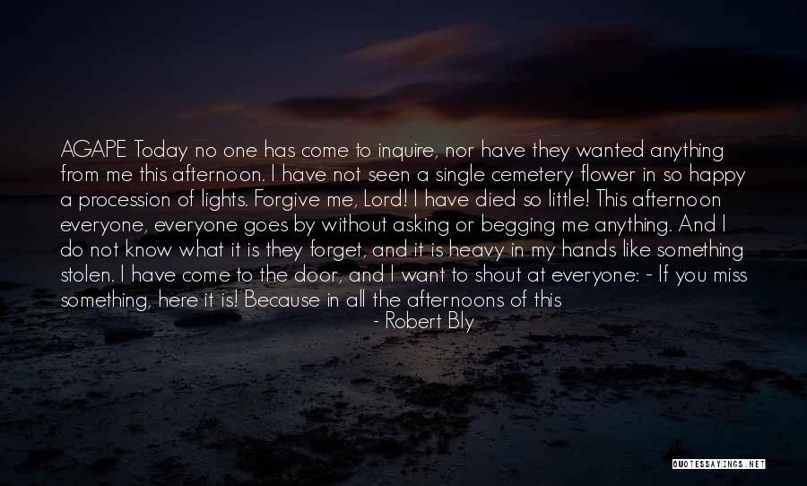 My Life Belongs To Me Quotes By Robert Bly My Life Belongs To Me Quotes By Robert Bly