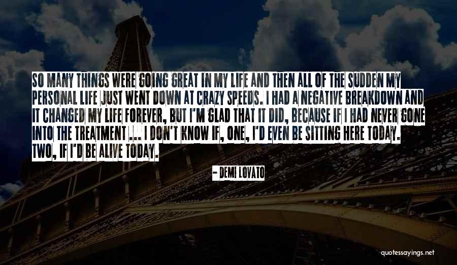 My Life Changed Forever Quotes By Demi Lovato My Life Changed Forever Quotes By Demi Lovato