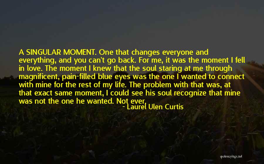 My Life Changes Quotes By Laurel Ulen Curtis My Life Changes Quotes By Laurel Ulen Curtis