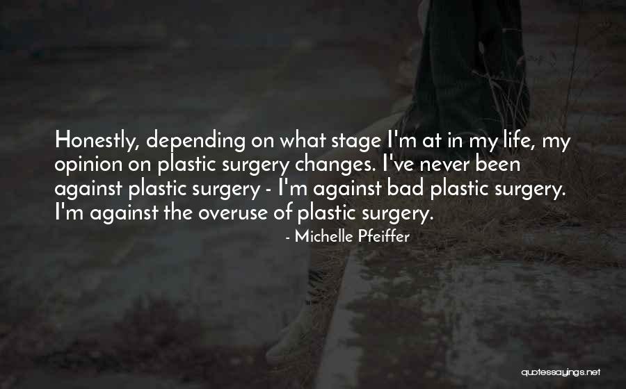 My Life Changes Quotes By Michelle Pfeiffer My Life Changes Quotes By Michelle Pfeiffer