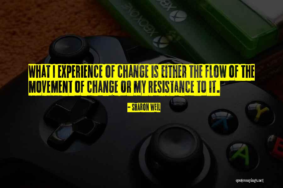 My Life Changes Quotes By Sharon Weil My Life Changes Quotes By Sharon Weil