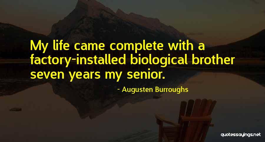 My Life Complete Quotes By Augusten Burroughs