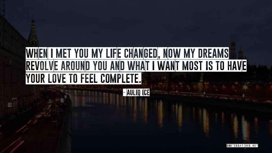 My Life Complete Quotes By Auliq Ice