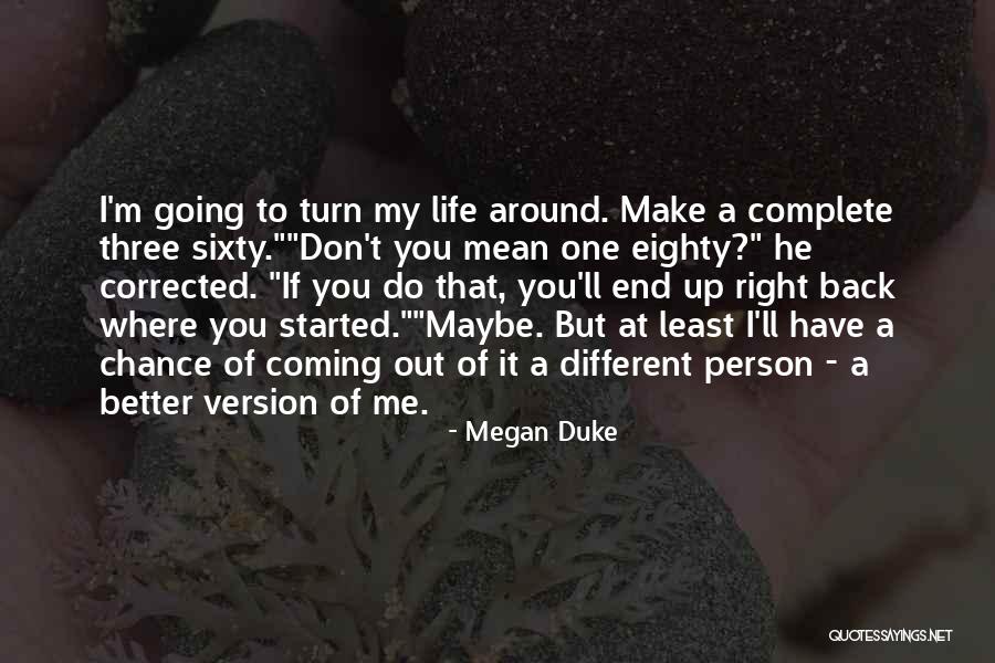 My Life Complete Quotes By Megan Duke