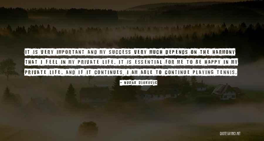 My Life Continues Quotes By Novak Djokovic My Life Continues Quotes By Novak Djokovic