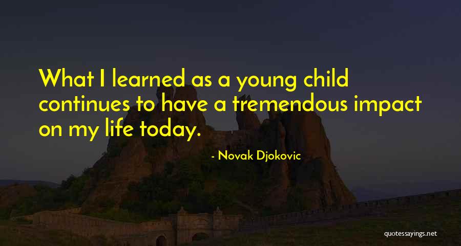 My Life Continues Quotes By Novak Djokovic My Life Continues Quotes By Novak Djokovic