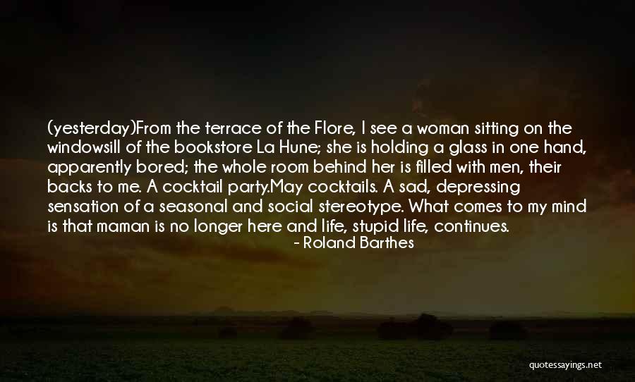 My Life Continues Quotes By Roland Barthes My Life Continues Quotes By Roland Barthes