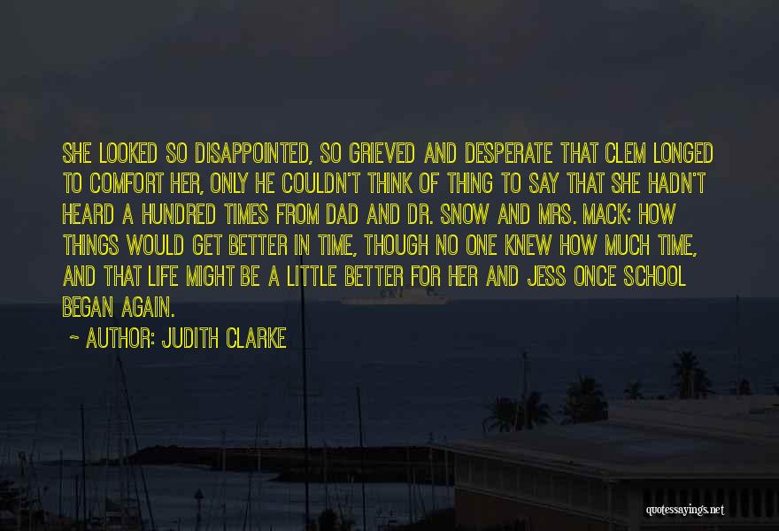 My Life Couldn't Be Any Better Quotes By Judith Clarke
