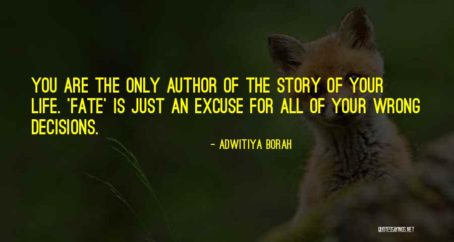 My Life Decisions Quotes By Adwitiya Borah My Life Decisions Quotes By Adwitiya Borah