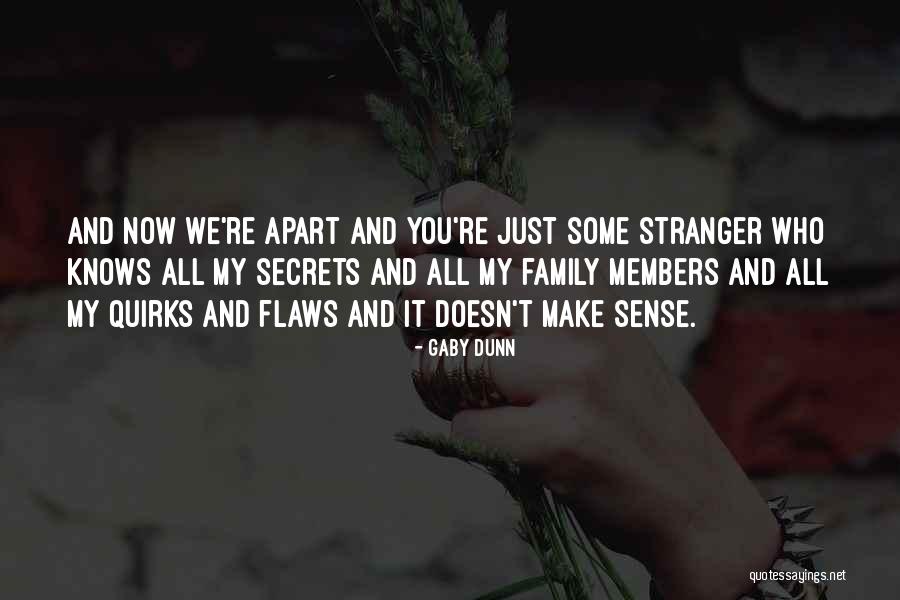 My Life Doesn't Make Sense Quotes By Gaby Dunn My Life Doesn't Make Sense Quotes By Gaby Dunn