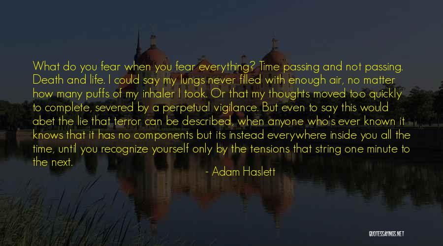 My Life Ends Quotes By Adam Haslett