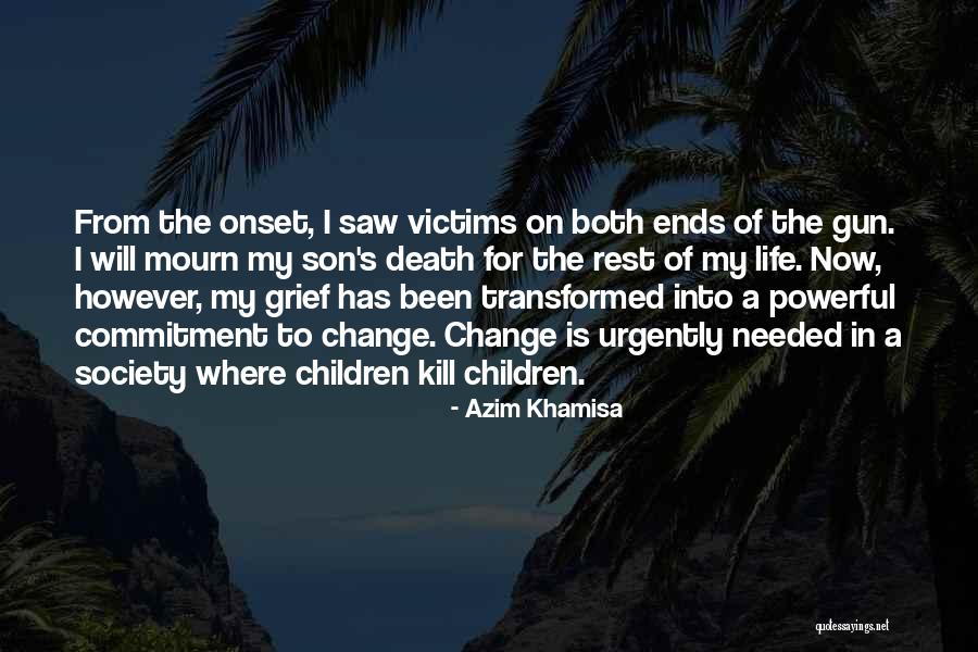 My Life Ends Quotes By Azim Khamisa