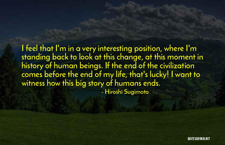 My Life Ends Quotes By Hiroshi Sugimoto