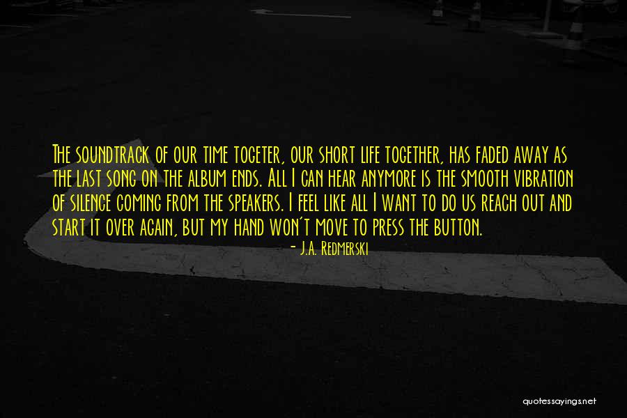 My Life Ends Quotes By J.A. Redmerski