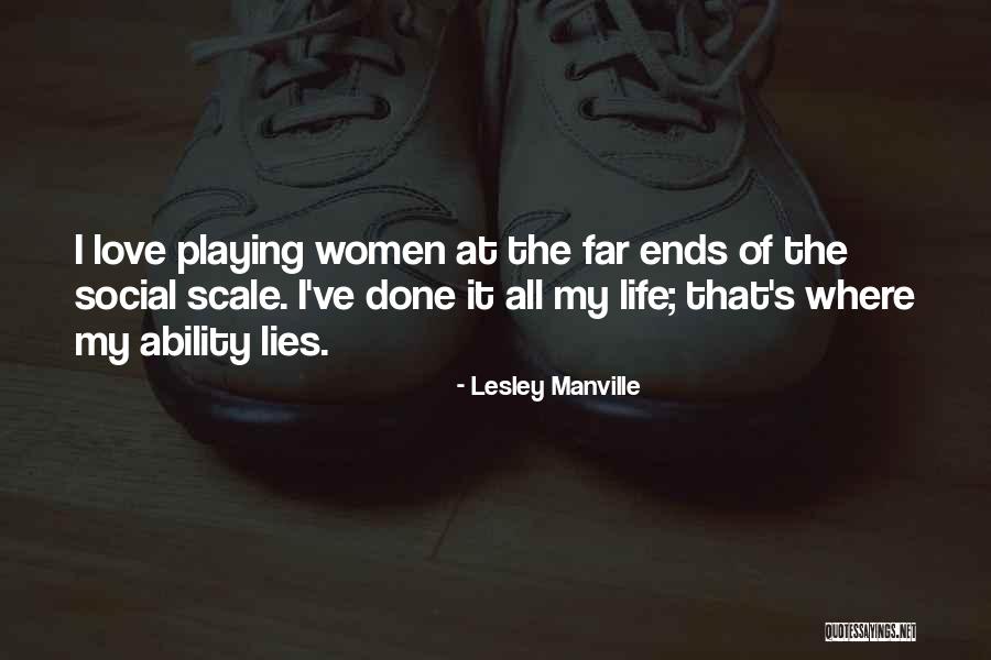 My Life Ends Quotes By Lesley Manville