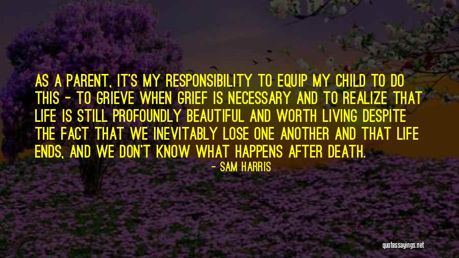 My Life Ends Quotes By Sam Harris