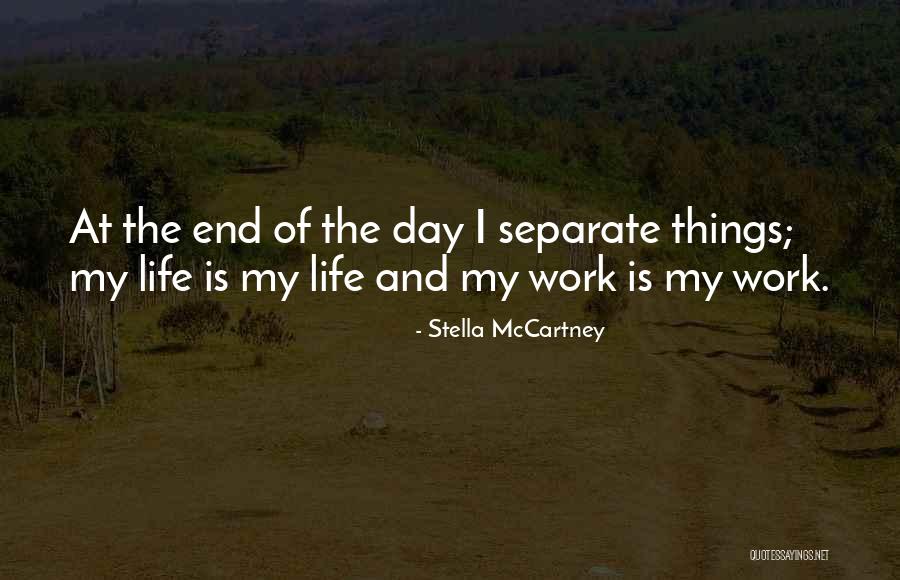 My Life Ends Quotes By Stella McCartney