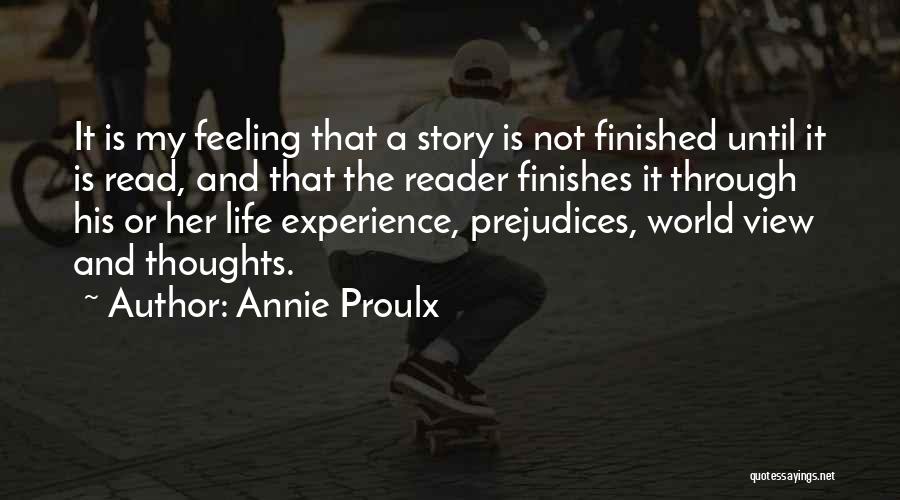 My Life Finished Quotes By Annie Proulx