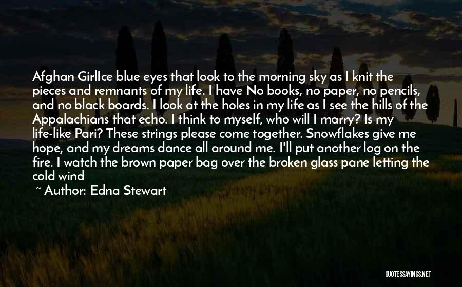 My Life Finished Quotes By Edna Stewart