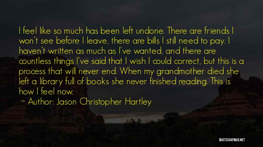 My Life Finished Quotes By Jason Christopher Hartley