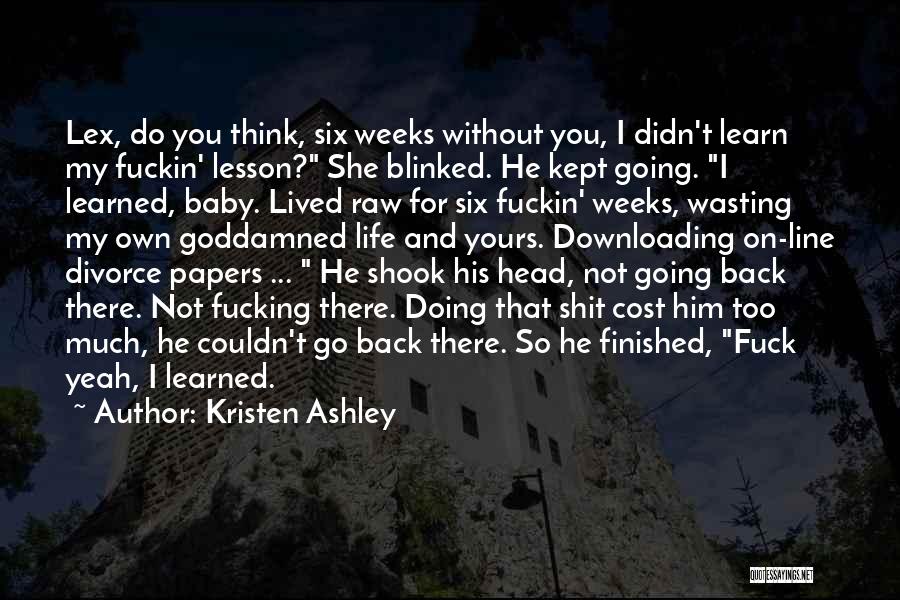 My Life Finished Quotes By Kristen Ashley