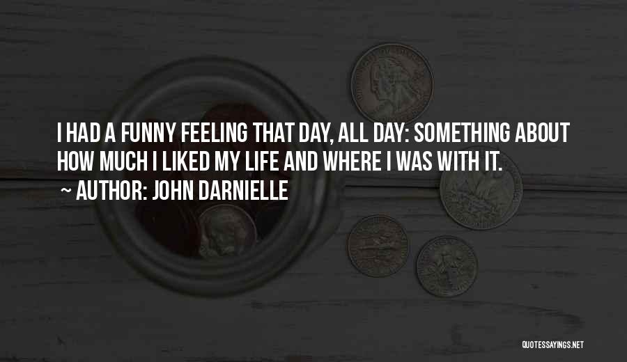 My Life Funny Quotes By John Darnielle