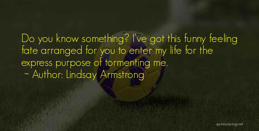 My Life Funny Quotes By Lindsay Armstrong