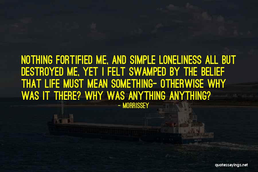 My Life Goes On Without You Quotes By Morrissey