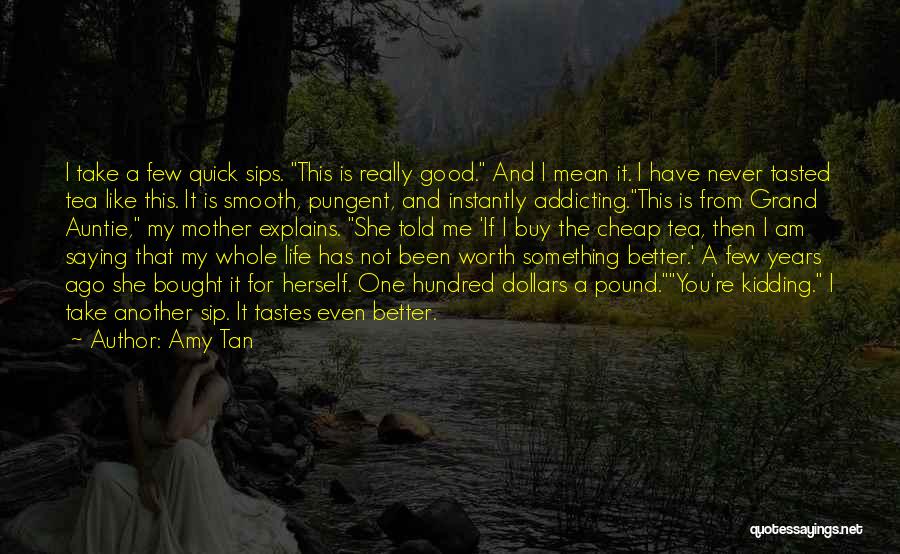 My Life Good Quotes By Amy Tan