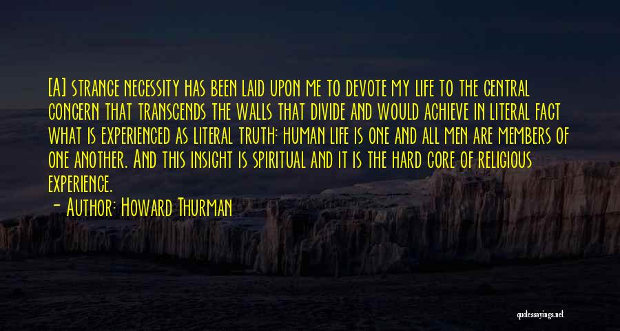 My Life Has Been Hard Quotes By Howard Thurman