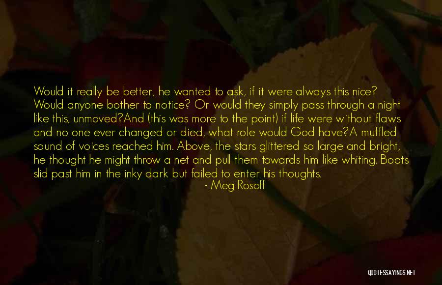 My Life Has Changed For The Better Quotes By Meg Rosoff My Life Has Changed For The Better Quotes By Meg Rosoff