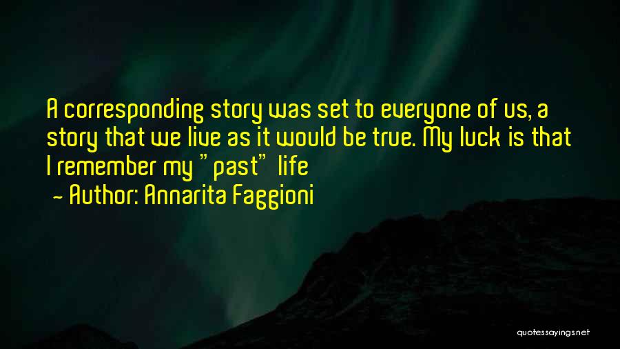 My Life I Live It Quotes By Annarita Faggioni