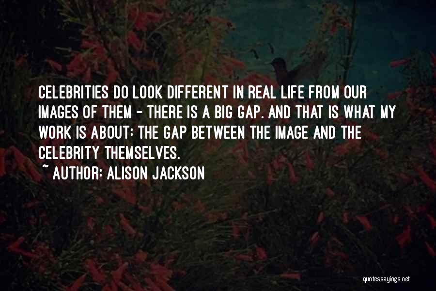 My Life Images Quotes By Alison Jackson