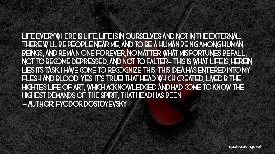 My Life Images Quotes By Fyodor Dostoyevsky