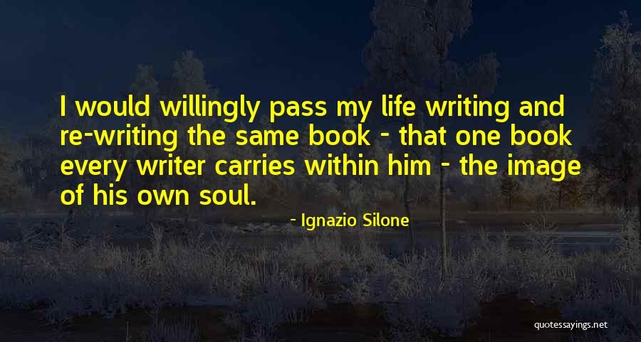 My Life Images Quotes By Ignazio Silone