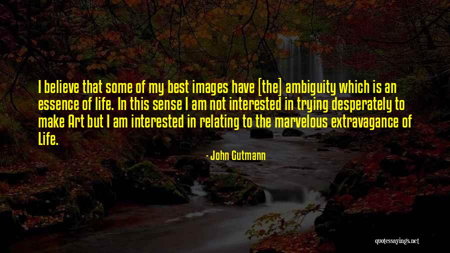 My Life Images Quotes By John Gutmann