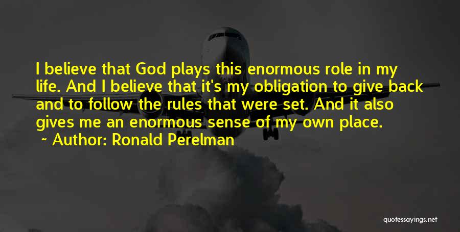 My Life In God Quotes By Ronald Perelman