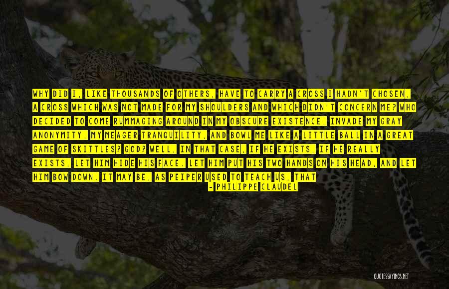 My Life In God's Hands Quotes By Philippe Claudel My Life In God's Hands Quotes By Philippe Claudel