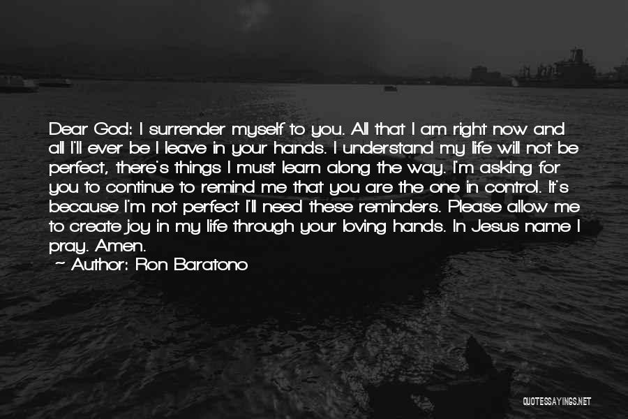 My Life In God's Hands Quotes By Ron Baratono