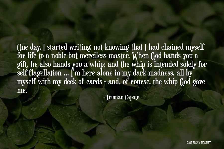 My Life In God's Hands Quotes By Truman Capote My Life In God's Hands Quotes By Truman Capote