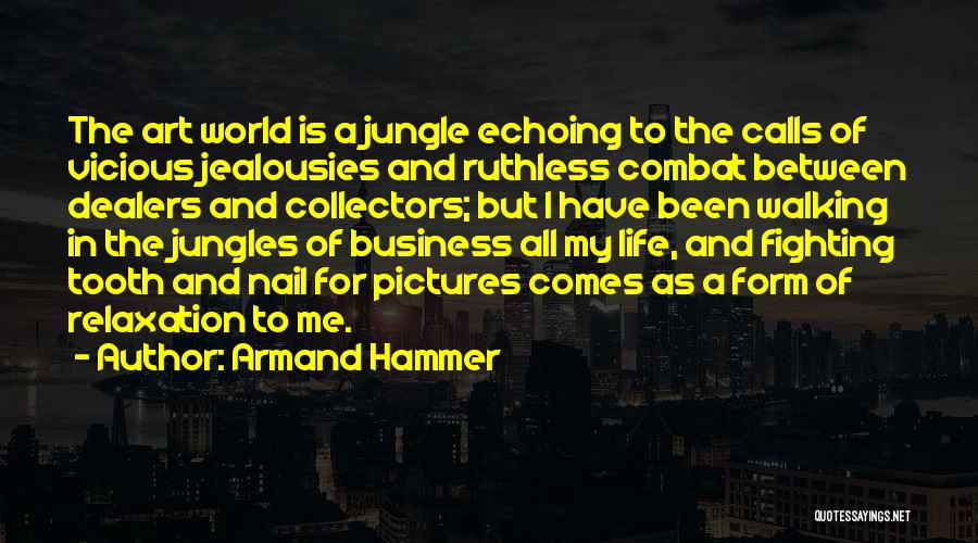 My Life In Pictures Quotes By Armand Hammer