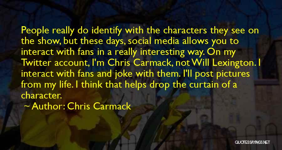 My Life In Pictures Quotes By Chris Carmack