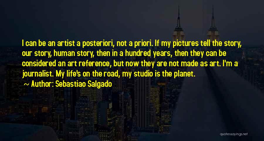 My Life In Pictures Quotes By Sebastiao Salgado