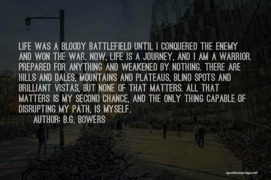 My Life Is A Journey Quotes By B.G. Bowers