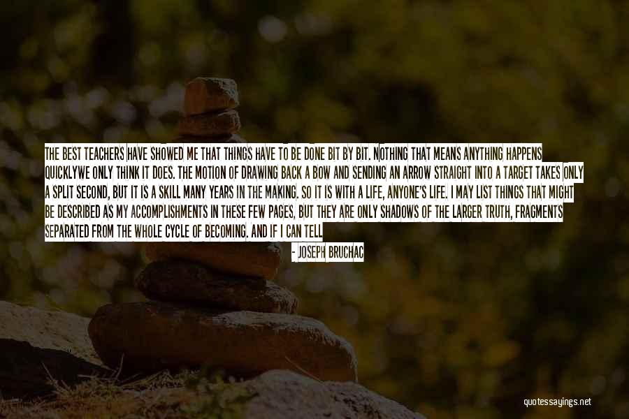 My Life Is A Journey Quotes By Joseph Bruchac My Life Is A Journey Quotes By Joseph Bruchac