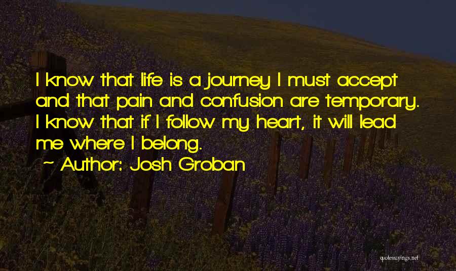 My Life Is A Journey Quotes By Josh Groban